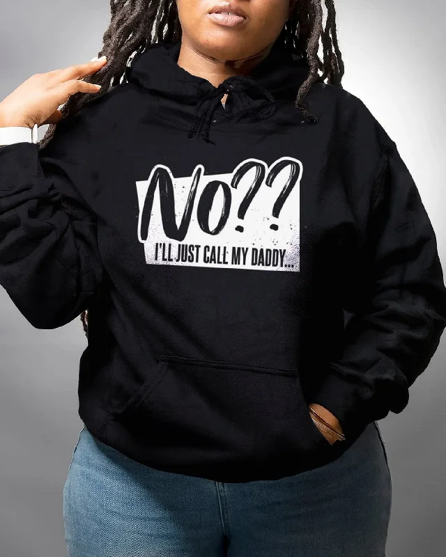 I Will Call My Daddy Long Sleeves Hoodie