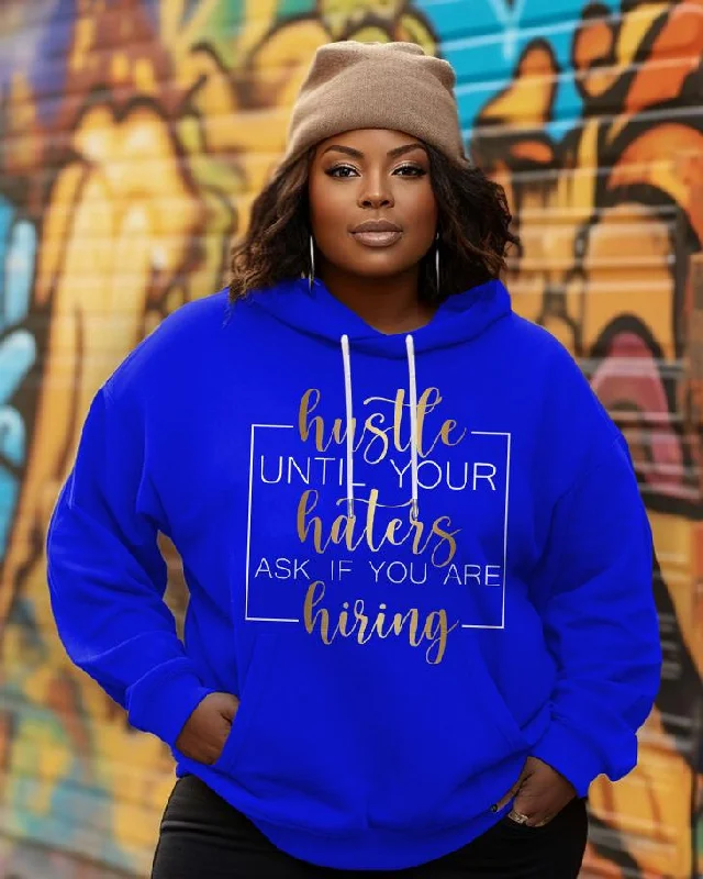 Hustle Until Your Haters Ask If You Are Hiring Long-sleeved Hoodie